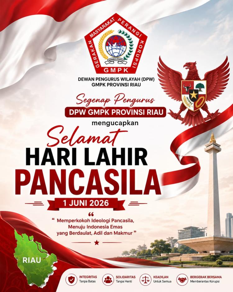 Peringati Hari Lahir Pancasila 2026, GMPK Riau: Nilai Dasar Negara Jadi Landasan Berantas Korupsi